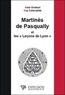 Martinès de Pasqually et les Leçons de Lyon - Alain Marbeuf ; Guy Eyherabide - 9782490955206