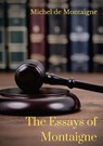 The Essays of Montaigne - Michel Montaigne - 9782491251765