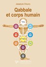 Qabbale et corps humain - Josselyne Chourry - 9782494634046