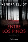 Entre los pinos - Kendra Elliot - 9782496708684