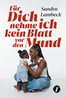 Für Dich nehme ich kein Blatt vor den Mund - Carolina Baum ; Sandra Lambeck - 9782496710168
