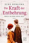 Die Kraft der Entbehrung - Elke Bergsma - 9782496710977