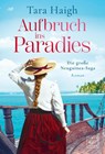 Aufbruch ins Paradies - Tara Haigh - 9782496719055