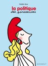La vie politique expliquée aux paresseuses - Fréderic Bosc - 9782501079716