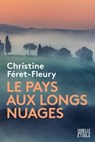 Le pays aux longs nuages - Christine Féret-Fleury - 9782501170475