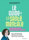 Le guide de ta santé mentale - Delphine PY - 9782501180061