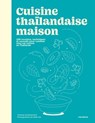 Cuisine thaïlandaise maison - Orathay Souksisavanh - 9782501185783