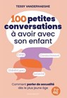 100 petites conversations à avoir avec son enfant - Tessy Vanderhaeghe - 9782501192217