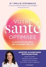 Votre santé optimisée - Dr Emilie Steinbach - 9782501195041