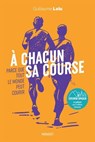A chacun sa course - Guillaume Lalu - 9782501195447