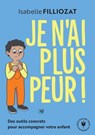 Je n'ai plus peur ! - Isabelle Filliozat - 9782501197083
