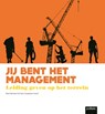 Jij bent het management, leiding geven op het terrein - Sven Cauwelier ; Roel Verhaert - 9782509023353