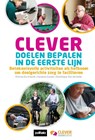 CLEVER doelen bepalen in de eerste lijn - Patricia De Vriendt ; Vanessa Gauwe ; Dominique Van De Velde - 9782509035219