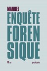 Manuel de l'enquête forensique - Gert De Boeck ; Inge Buys ; Laurent Sartorius ; Davy Jordens ; Olivier Leroux ; Patrick Boel - 9782509035981
