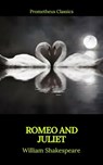 Romeo and Juliet (Best Navigation, Active TOC)(Prometheus Classics) - William Shakespeare - 9782700105681