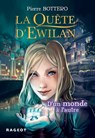 La Quête d'Ewilan - Tome 1 : D'un monde à l'autre - Pierre Bottero - 9782700250343