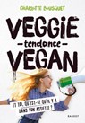 Veggie tendance vegan - Charlotte Bousquet - 9782700259933