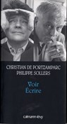 Voir Ecrire - Philippe Sollers ; Christian de Portzamparc - 9782702147337