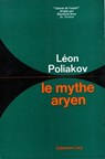 Le Mythe aryen - Léon Poliakov - 9782702150030
