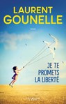 Je te promets la liberté - Laurent Gounelle - 9782702165324
