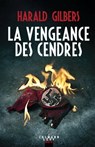 La vengeance des cendres - Harald Gilbers - 9782702166611