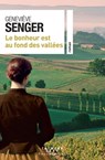 Le bonheur est au fond des vallées - Geneviève Senger - 9782702183953