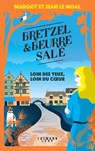 Bretzel et beurre salé enquête 4 - Loin des yeux, loin du coeur - Margot Le Moal ; Jean Le Moal - 9782702186367