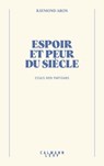 Espoir et peur du siècle - Raymond Aron - 9782702186510