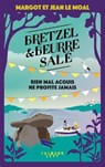 Bretzel & beurre salé enquête 5 - Bien mal acquis ne profite jamais - Margot Le Moal ; Jean Le Moal - 9782702189344