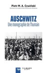 Auschwitz : une monographie de l'humain - Piotr M. A. Cywinski - 9782702192221
