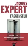 L'Ascenseur - Jacques Expert - 9782702195079