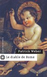 Le diable de Rome - Patrick Weber - 9782702437827