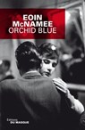 Orchid Blue - Eoin McNamee - 9782702438985