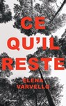 Ce qu'il reste - Elena Varvello - 9782702447291