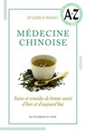 Médecine chinoise - Soins et remèdes de bonne santé d'hier et d'aujourd'hui - Lihua Wang - 9782702913987