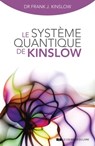 Le système quantique de Kinslow - Frank J. Kinslow - 9782702915844