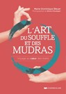 L'art du souffle et des mudras - Voyage au coeur des mains - Marie-Dominique Bleuler - 9782702926710