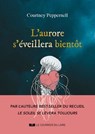 L'aurore s'éveillera bientôt - Courtney Peppernell - 9782702929438