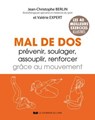 Mal de dos - Prévenir, soulager, assouplir, renforcer grâce au mouvement - Jean-Christophe Berlin ; Valérie Expert - 9782702931592