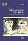 Intersubjectivité et co-pensée - Yves Sarfati ; Cécile Hanon ; Ilan Benkimoun ; Manon Bonnot ; Zoë Dubus ; Catherine Fayada ; Lorenzo Foy ; Nicolas Georgieff ; Lewis Kirshner ; Pierre Marie ; André Michels ; GUILLAUME MOREL ; Antoine Périer ; Martin Reca ; Maudline Vives ; Eva WEIL - 9782704017782