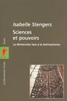 Sciences et pouvoirs - Isabelle Stengers - 9782707172570