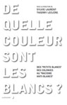 De quelle couleur sont les blancs ? - Thierry Leclère ; Sylvie Laurent - 9782707178558