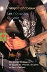 Les nomades du vide - François Chobeaux ; David Le Breton - 9782707183064