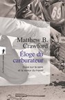 Eloge du carburateur - Matthew B. Crawford - 9782707192493