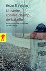 L'histoire comme champ de bataille - Enzo Traverso - 9782707194381