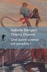 Une autre science est possible ! - Isabelle Stengers - 9782707198198