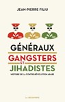 Généraux, gangsters et jihadistes - Jean-Pierre Filiu - 9782707199850