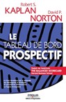 Le tableau de bord prospectif - Robert S Kaplan ; David P Norton - 9782708129320