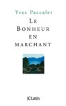Le bonheur en marchant - Yves Paccalet - 9782709621519