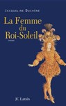 La femme du roi soleil - Jacqueline Duchêne - 9782709626538